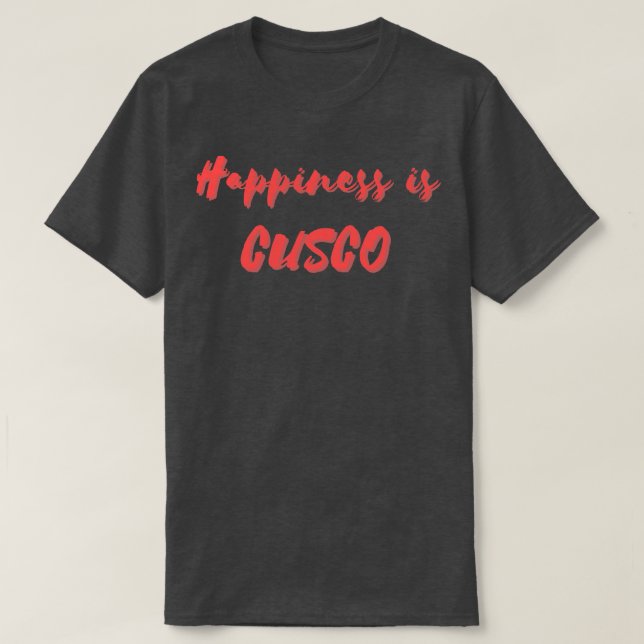 Happiness is Cusco T-Shirt (Design Front)