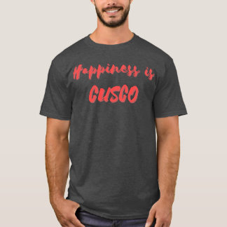 Happiness is Cusco T-Shirt