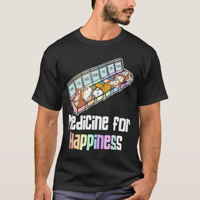Happiness Is Having A Guinea Pig Pill Medicine T-Shirt (Front)