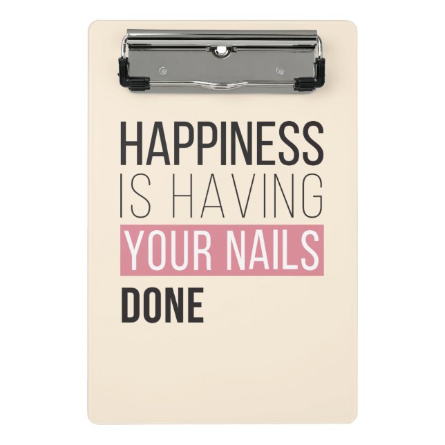 Happiness Is Having Your Nails Done Mini Clipboard (Front)