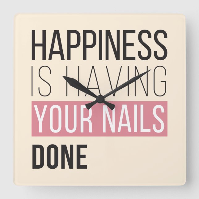 Happiness Is Having Your Nails Done Square Wall Clock (Front)