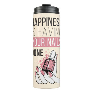 Happiness Is Having Your Nails Done Thermal Tumbler