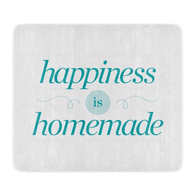 Happiness is Homemade Cutting Board (Front)