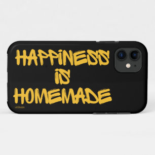 HAPPINESS IS HOMEMADE inspirational quote iPhone 11 Case