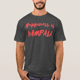Happiness is Kampala T-Shirt
