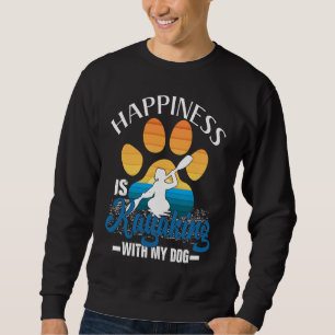 Happiness Is Kayaking With My Dog for Men and Wom Sweatshirt