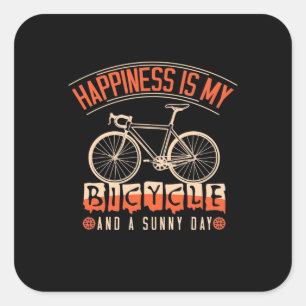 Happiness Is My Bicycle And A Sunny Day Square Sticker