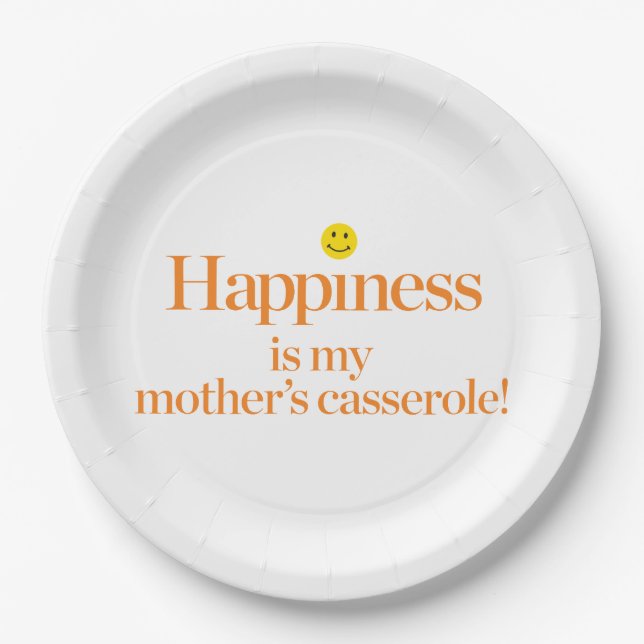 Happiness is My Mother's Casserole Paper Plate (Front)