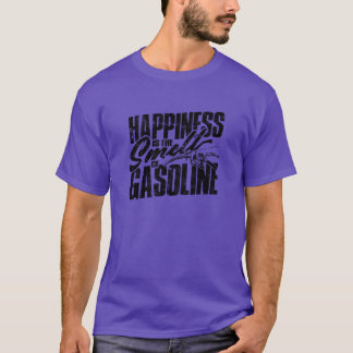 Happiness is the smell of gasoline Car T-Shirt