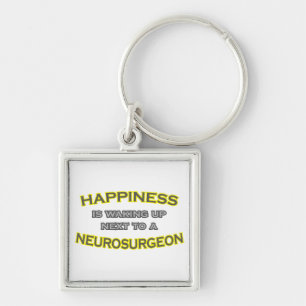 Happiness Is Waking Up .. Neurosurgeon Key Ring
