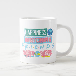 Happiness is Watching FRIENDS™ Again & Again Large Coffee Mug