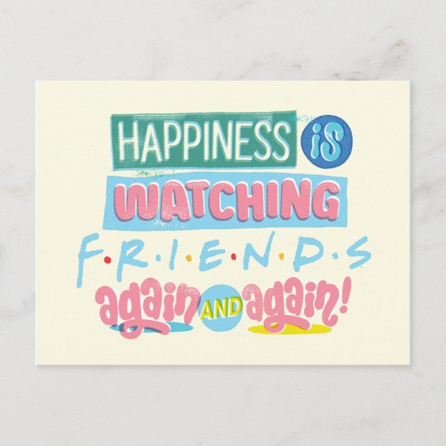 Happiness is Watching FRIENDS™ Again & Again Postcard (Front)