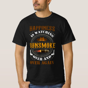 Happiness Is Watching Gunsmoke Over And Over Again T-Shirt
