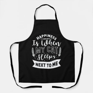 Happiness Is When My Cat Sleeps Next to Me - Funny Apron