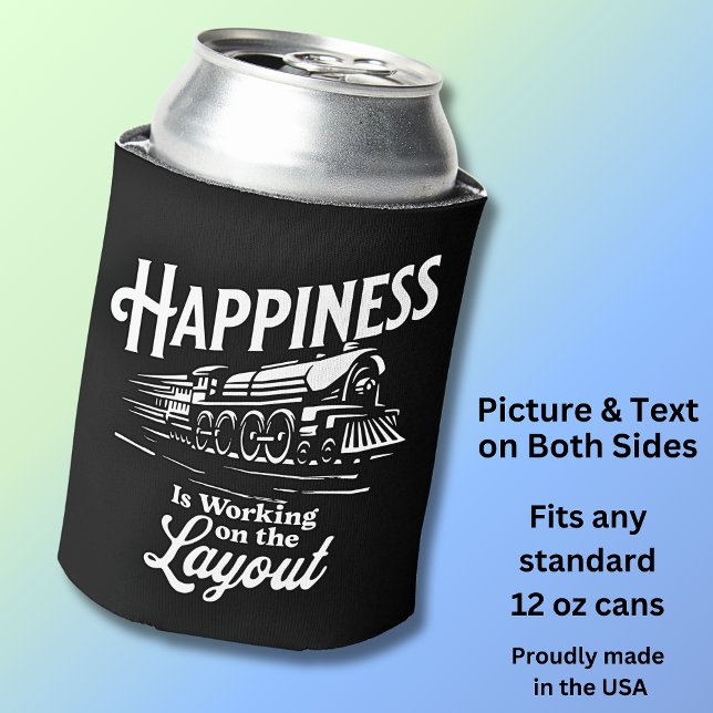 Happiness is Working On The Layout, Steam Train    Can Cooler (Creator Uploaded)