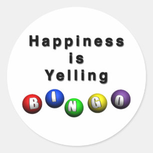 Happiness Is Yelling BINGO Classic Round Sticker