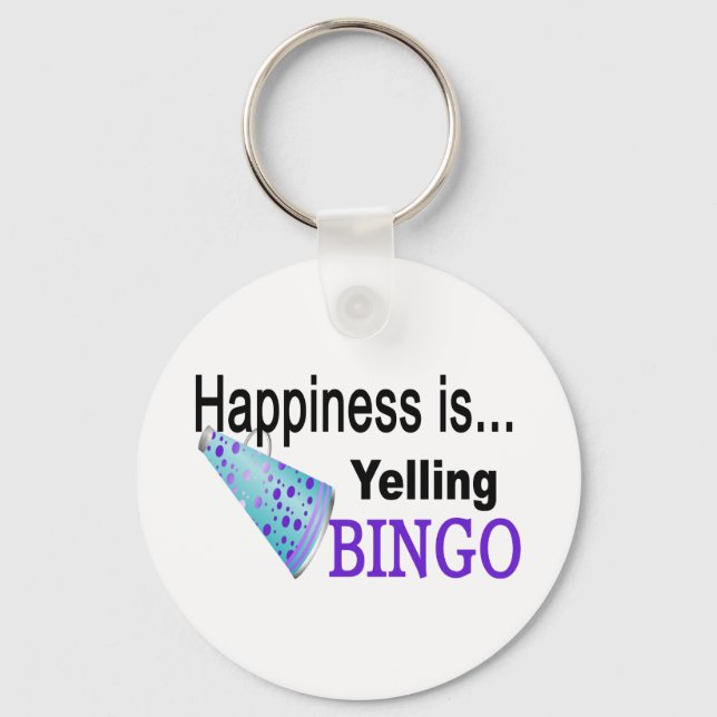 Happiness is yelling BINGO Key Ring (Front)