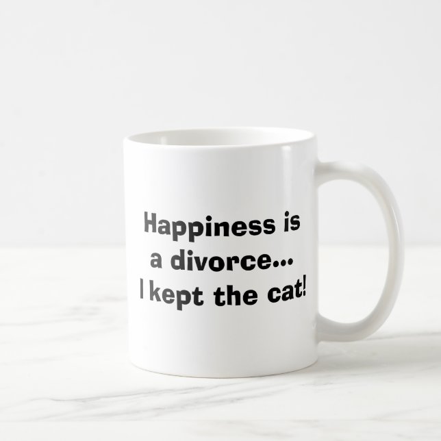 Happiness isa divorce...I kept the cat! Coffee Mug (Right)