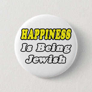 Happiness...Jewish 6 Cm Round Badge