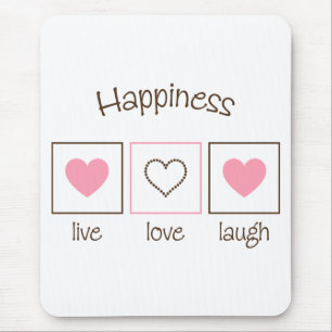 Happiness Live Love Laugh Mouse Pad