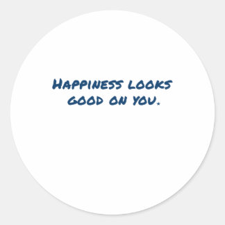 Happiness Looks Good On You Sticker 