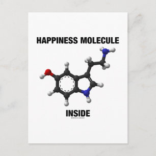 Happiness Molecule Inside (Serotonin Molecule) Postcard