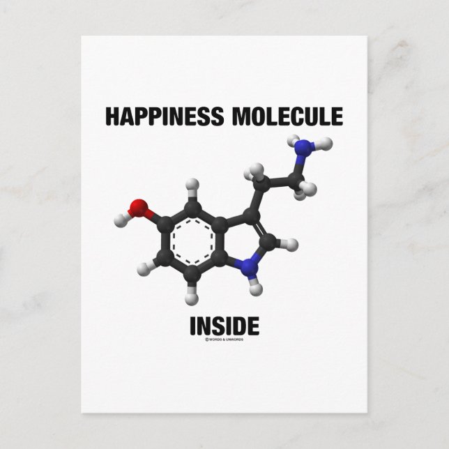 Happiness Molecule Inside (Serotonin Molecule) Postcard (Front)