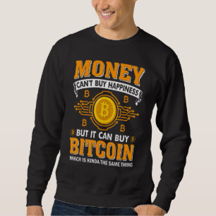 Happiness nd Bitcoin Cryptocurrency Blockchain Bit Sweatshirt
