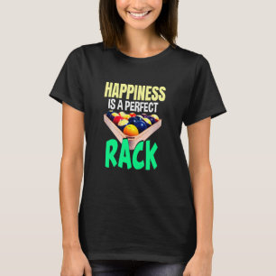 Happiness Perfect Rack Billiards Pool Sports Art T-Shirt