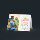 Happiness | Photo Father's Day Card<br><div class="desc">A modern styled Father's Day greeting card by Orabella Prints. Replace the template image with one of your own for a fun card for your little one to give to their dad on Father's Day!</div>