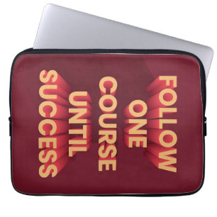 Happiness Quote Follow One Course Until Success Laptop Sleeve