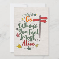 Happiness Quote Go Where You Feel Most Alive