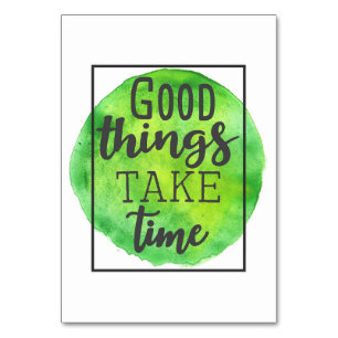 Happiness Quote Good Things Take Time Table Number
