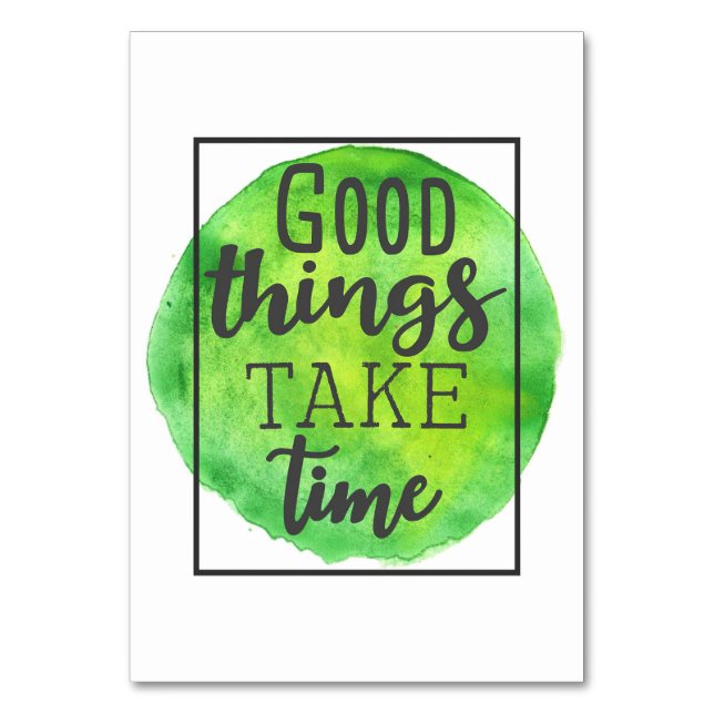 Happiness Quote Good Things Take Time Table Number (Front)