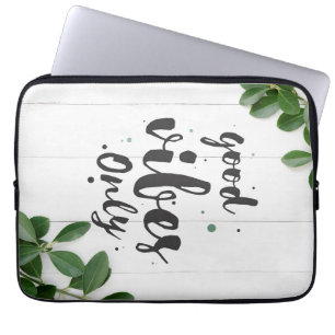 Happiness Quote Good Vibes Only Laptop Sleeve