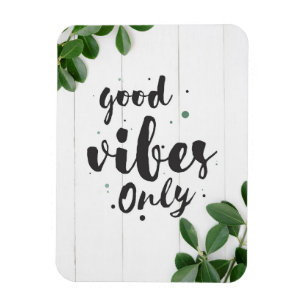 Happiness Quote Good Vibes Only Magnet