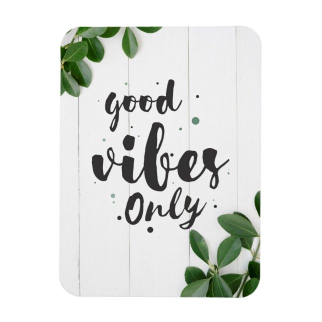 Happiness Quote Good Vibes Only Magnet (Vertical)