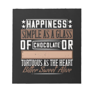 Happiness Simple As A Glass Of Chocolate Notepad