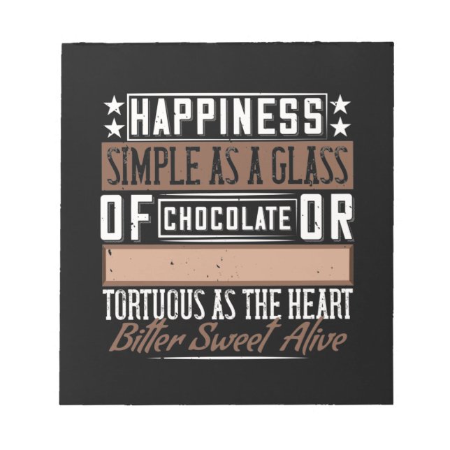 Happiness Simple As A Glass Of Chocolate Notepad (Front)