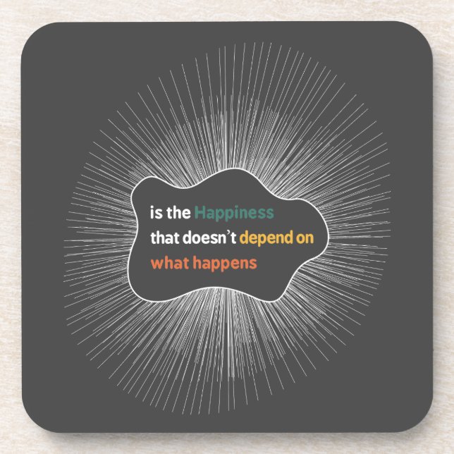 Happiness that doesn’t depend on what happens coaster (Front)