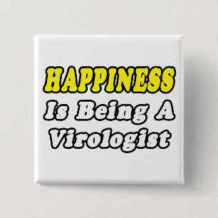 Happiness...Virologist 15 Cm Square Badge
