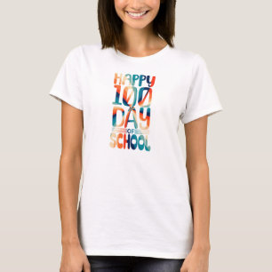 Happy 100 Day of School Women’s back to school T-Shirt