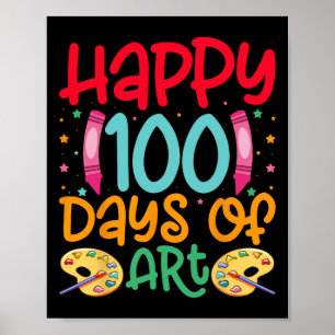 Happy 100 Days Of Art School Teachers Girls Boys G Poster