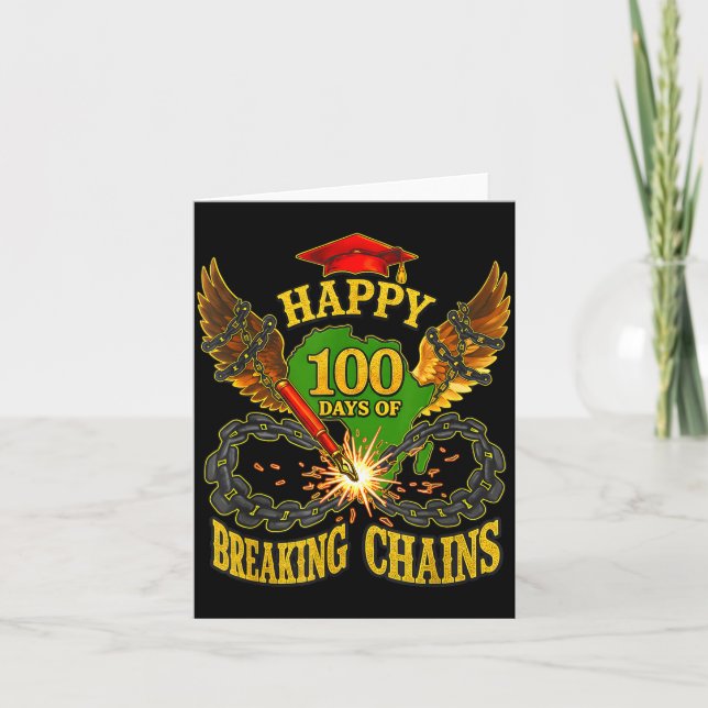 Happy 100 Days Of Breaking Chains Mlk Legacy Schoo Card (Front)