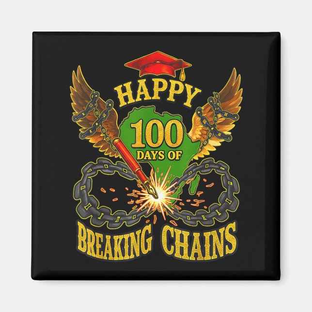 Happy 100 Days Of Breaking Chains Mlk Legacy Schoo Magnet (Front)