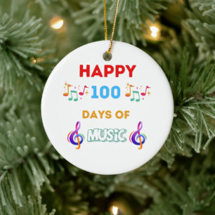 Happy 100 Days Of music Ceramic Ornament