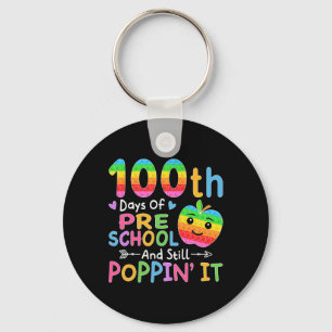 Happy 100 Days Of Preschool And Still Poppin It Ki Key Ring