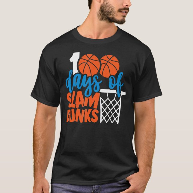 Happy 100 Days Of School 100 Days Of Slam Dunks Ba T-Shirt (Front)