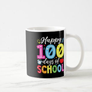 Happy 100 Days Of School 100th Day Teacher Student Coffee Mug