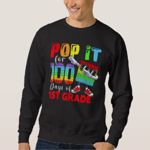Happy 100 Days Of School 1st Grade 100th Day Pop I Sweatshirt